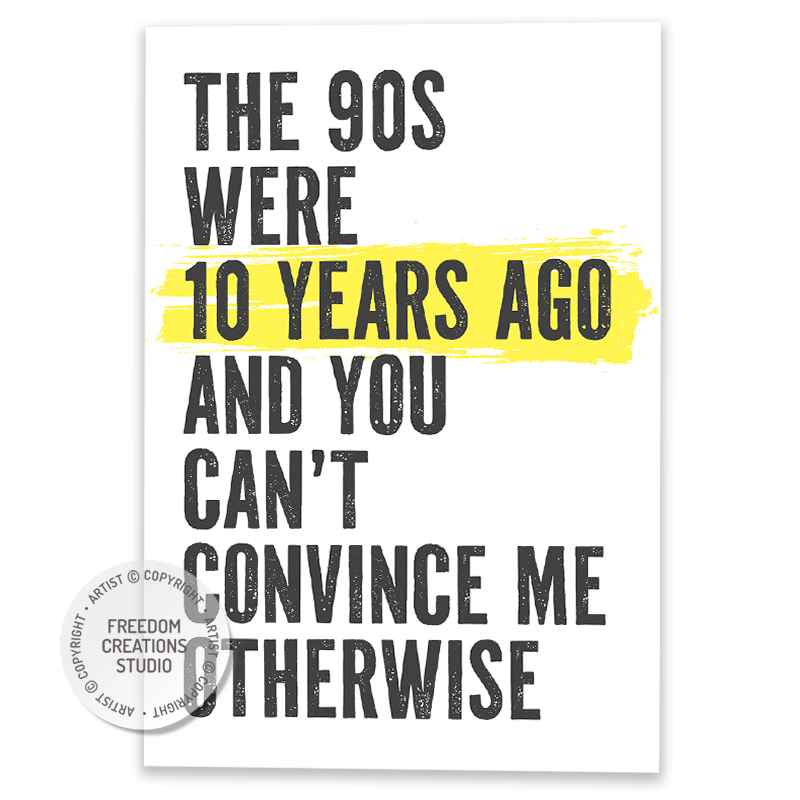 The 90s were 10 years ago