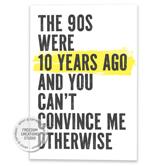 The 90s were 10 years ago
