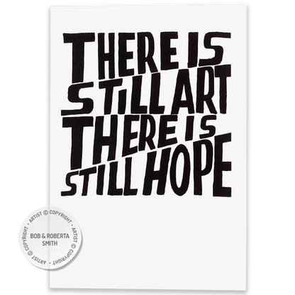 There Is Still Art, There Is Still Hope
