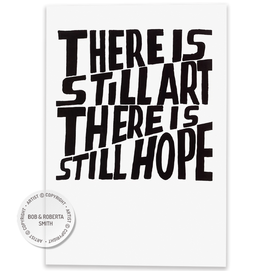 There Is Still Art, There Is Still Hope
