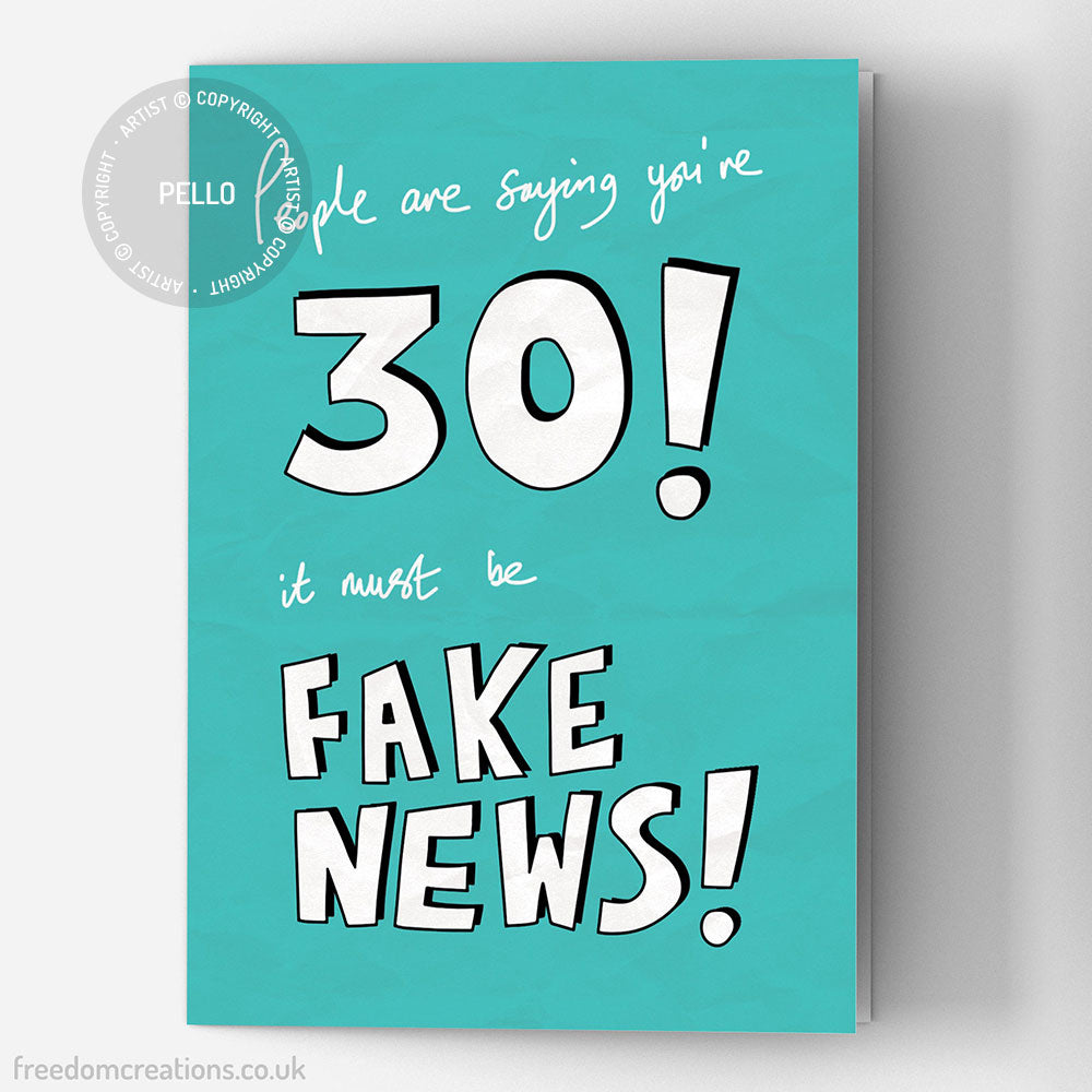 Fake News 30th Birthday Card